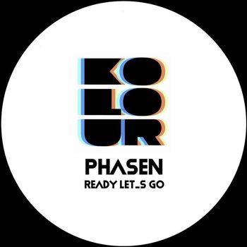 Phasen - Ready Let_s Go