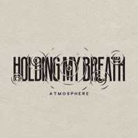 Atmosphere - Holding My Breath