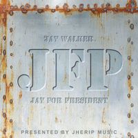 Jay Walker - Jay For President (Explicit)