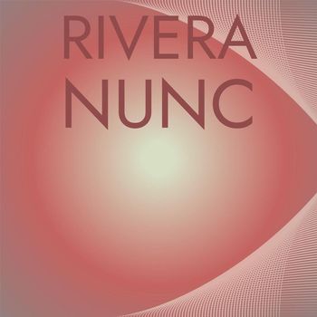 Various Artists - Rivera Nunc
