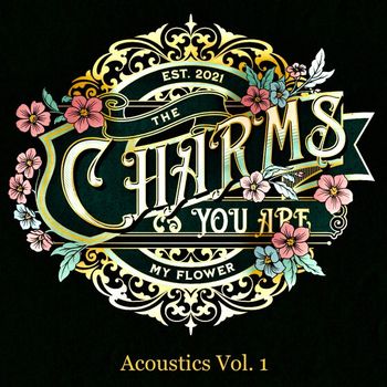 The Charms - You Are My Flower Acoustics, Vol 1