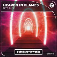 Trye and Theiz - Heaven In Flames (Extended Mix)
