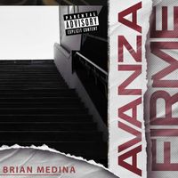 Brian Medina - Avanza Firme (Explicit)