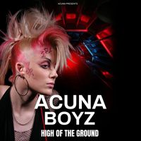 Acuna Boyz - High Off The Ground