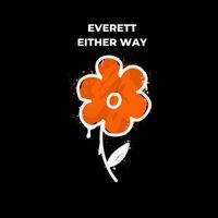 Everett - Either Way