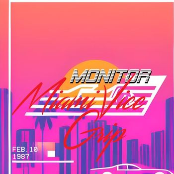 Monitor - Miami Vice Grip