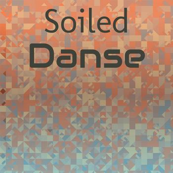 Various Artists - Soiled Danse