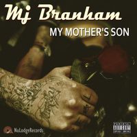 Mj Branham - My Mother's Son (Explicit)