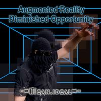 Mean ideal - Augmented Reality Diminished Opportunity