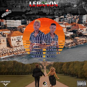 Paradise - Lebanon (Explicit)
