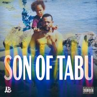 AB - Son of Tabu (Explicit)