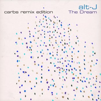 alt-J - The Dream (CARBS Remix Edition [Explicit])