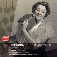 Boston Modern Orchestra Project & Gil Rose - Lee Hoiby: The Italian Lesson