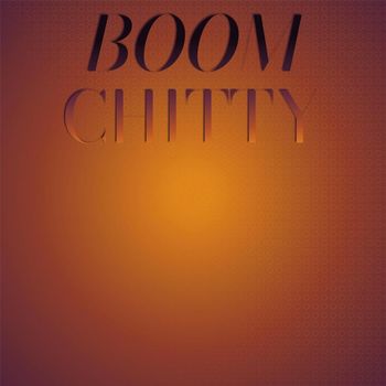 Various Artists - Boom Chitty