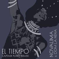 Novalima, Dom La Nena - El Tiempo (Captain Planet Remix)