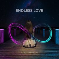 Cindy Murillo - Endless Love