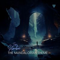 Tom Strobe - The Mandalorian Theme