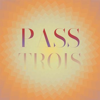 Various Artists - Pass Trois
