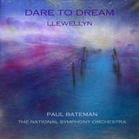 Paul Bateman - Llewellyn: Dare to Dream