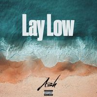 Ash - Lay Low (Explicit)