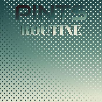 Various Artists - Pints Routine