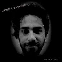 Bugra Taschke - The Lion Love