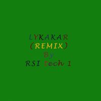 RSI tech 1 - LYKAKAR (Remix)