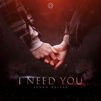 Sound Driver - I Need You