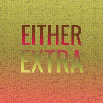 Various Artists - Either Extra