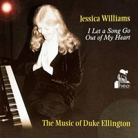 Jessica Williams - I Let A Song Go Out Of My Heart (The Music Of Duke Ellington)