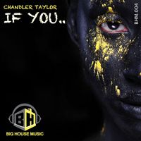Chandler Taylor - If You..