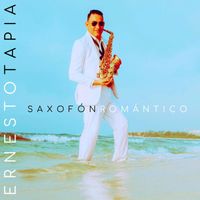 Ernesto Tapia - Saxofón Romántico
