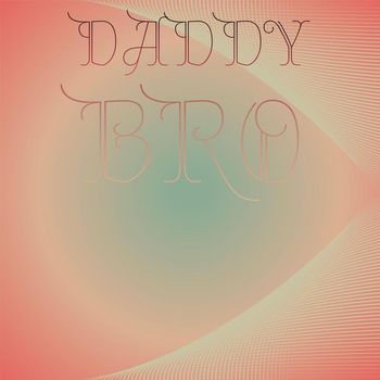 Various Artists - Daddy Bro
