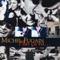 Michel Fugain - Plus ça va...