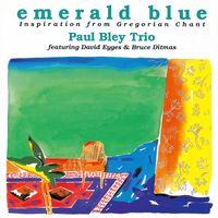 Paul Bley Trio - Emerald blue - Inspiration from Gregorian Chant