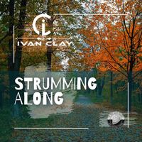 Ivan Clay - Strumming Along