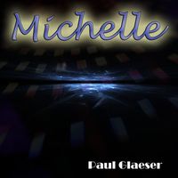 Paul Glaeser - Michelle
