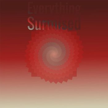 Various Artists - Everything Surmised