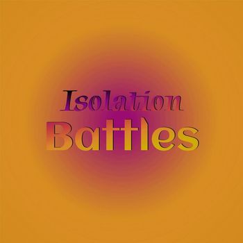 Various Artists - Isolation Battles