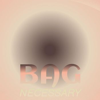 Various Artists - Bag Necessary