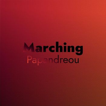 Various Artists - Marching Papandreou