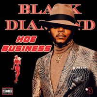 Black Diamond - Hoe Business (Explicit)