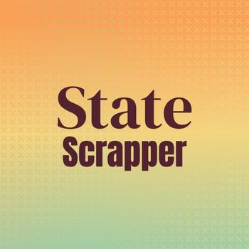Various Artists - State Scrapper