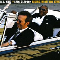 Eric Clapton & B.B. King - Riding With The King (20th Anniversary Deluxe Edition)