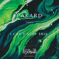 Pakard - I CAN'T STOP THIS
