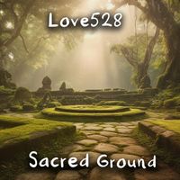 love528 - Sacred Ground