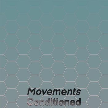 Various Artists - Movements Conditioned