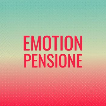 Various Artists - Emotion Pensione