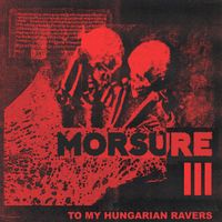 MORSURE - To My Hungarian Ravers