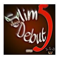 Slim - 5 Debut (Explicit)